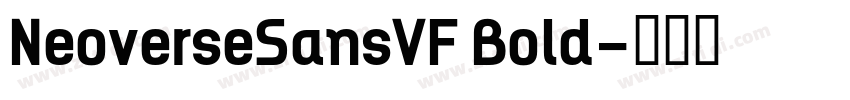 NeoverseSansVF Bold字体转换